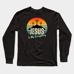 JESUS Is My Everything (with retro sunset and Calvary crosses) Long Sleeve T-Shirt